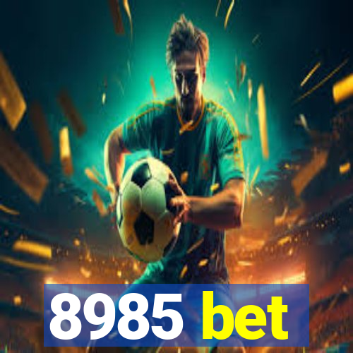 8985 bet